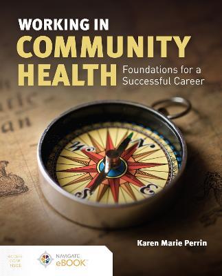 Working in Community Health:  Foundations for a Successful Career - Karen (Kay) M. Perrin - cover