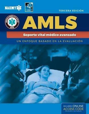 AMLS Spanish: Soporte vital médico avanzado: Soporte vital médico avanzado - National Association of Emergency Medical Technicians (NAEMT) - cover