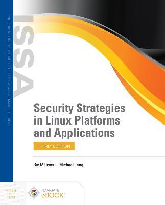 Security Strategies in Linux Platforms and Applications - Ric Messier,Michael Jang - cover