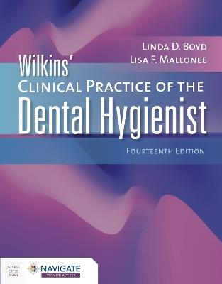 Wilkins' Clinical Practice of the Dental Hygienist - Linda D. Boyd,Lisa F. Mallonee - cover