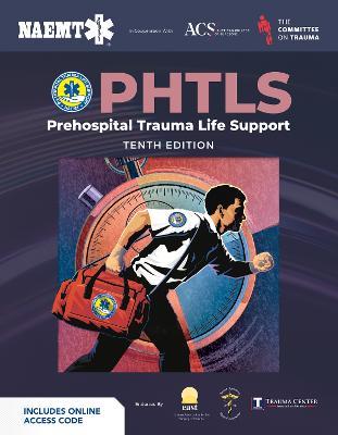PHTLS: Prehospital Trauma Life Support (Print) with Course Manual (eBook) - National Association of Emergency Medical Technicians (NAEMT) - cover