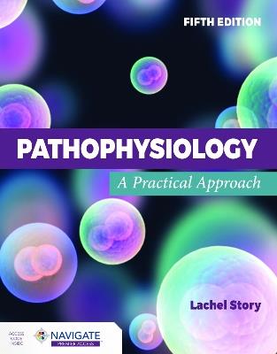Pathophysiology: A Practical Approach - Lachel Story - cover