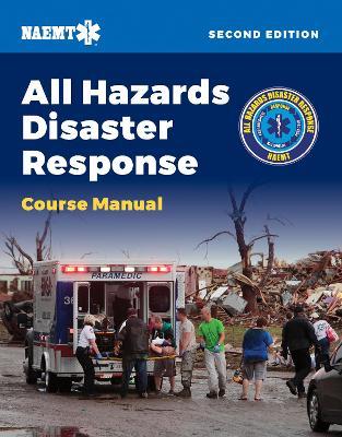AHDR: All Hazards Disaster Response - National Association of Emergency Medical Technicians (NAEMT) - cover