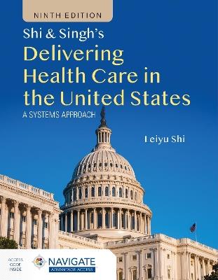 Shi & Singh's Delivering Health Care in the United States: A Systems Approach - Leiyu Shi - cover