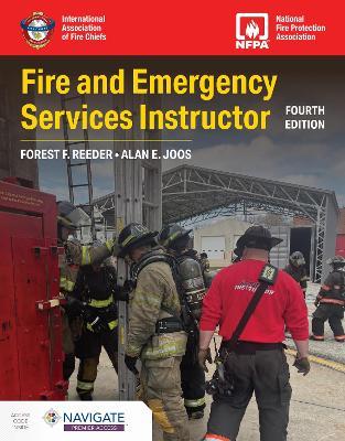 Fire and Emergency Services Instructor: Principles and Practice, Fourth Edition - Forest F Reeder,Alan E Joos - cover