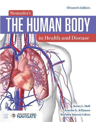 Memmler's the Human Body in Health and Disease - Barbara Janson Cohen,Kerry L. Hull,Juanita Jellyman - cover