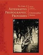 The Book of Alternative Photographic Processes