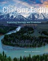 The Changing Earth: Exploring Geology and Evolution - James Monroe,Reed Wicander - cover