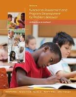 Functional Assessment and Program Development for Problem Behavior: A Practical Handbook - Robert H. Horner,Richard W. Albin,Keith Storey - cover