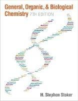 General, Organic, and Biological Chemistry - H. Stephen Stoker - cover