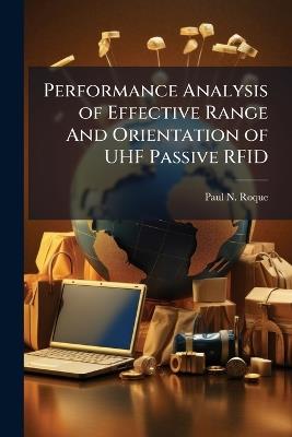 Performance Analysis of Effective Range And Orientation of UHF Passive RFID - Paul N Roque - cover