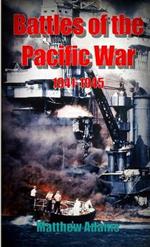 Battles of the Pacific War 1941 - 1945