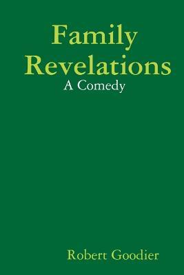 Family Revelations - Robert Goodier - cover