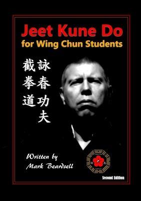 Jeet Kune Do for Wing Chun Students - Mark Beardsell - cover