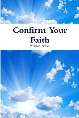 Confirm Your Faith - William Press - cover