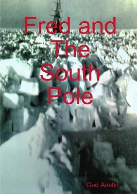 Fred and the South Pole - Ged Austin - cover