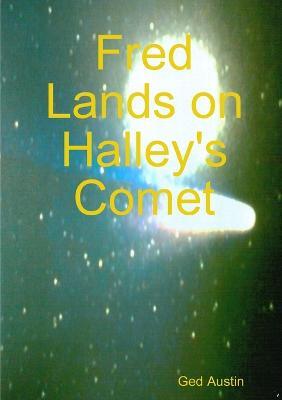 Fred Lands on Halley's Comet - Ged Austin - cover
