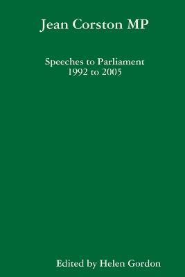 Jean Corston MP Speeches to Parliament 1992 to 2005 - Helen Gordon - cover