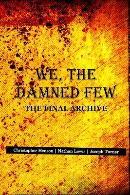 We, The Damned Few - Joseph Turner,Nathan Lewis,Christopher Henson - cover