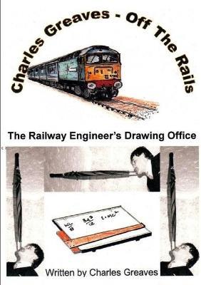 Charles Greaves - Off the Rails - charles greaves - cover