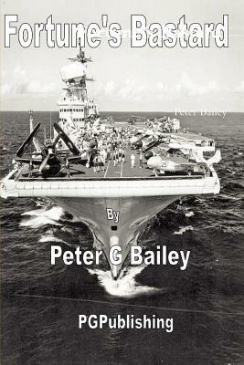 'Fortune's Bastard' - Peter Bailey - cover