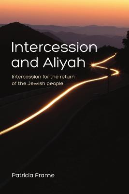 Intercession and Aliyah - Patricia Frame - cover