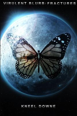 VirulentBlurb: Fractures - Kneel Downe - cover