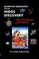 Quantum Buddhism and the Higgs Discovery: The Power of Emptiness - Graham Smetham - cover