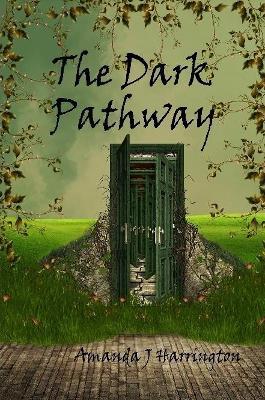 The Dark Pathway - Amanda J Harrington - cover