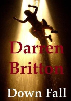 Down Fall - Darren Britton - cover