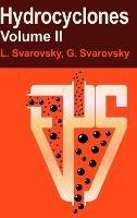 Hydrocyclones Volume II - George Svarovsky,Ladislav Svarovsky - cover