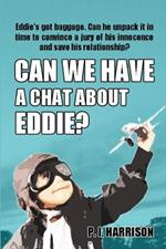 Can We Have a Chat About Eddie?