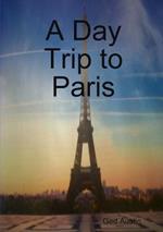 A Day Trip to Paris