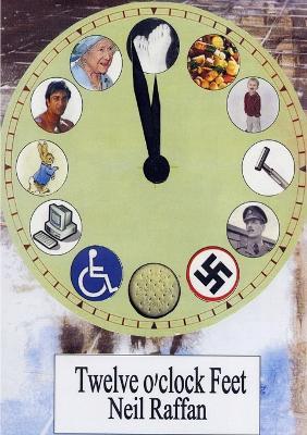 Twelve O'clock Feet - Neil Raffan - cover