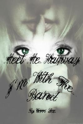 I'm With The Band: Meet Me Halfway - Corri Lee - cover