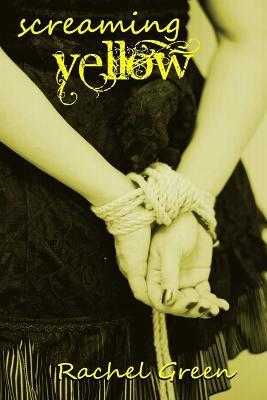 Screaming Yellow - Rachel Green - cover