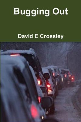 Bugging Out - David E Crossley - cover