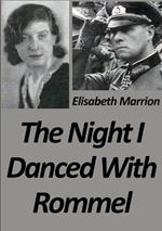 The Night I Danced with Rommel