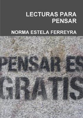 Lecturas Para Pensar - Norma Estela Ferreyra - cover