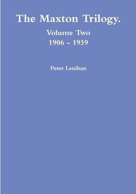 The Maxton Trilogy. Volume Two - Peter Lenihan - cover