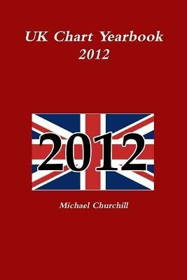 UK Chart Yearbook 2012 - Michael Churchill - cover