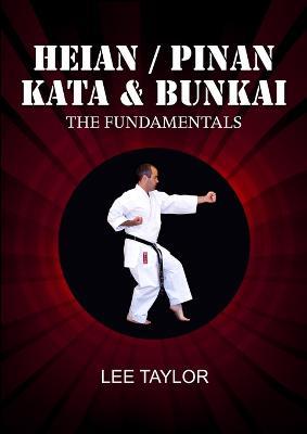 Heian/Pinan Kata & Bunkai The Fundamentals - Lee Taylor - cover