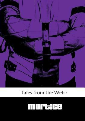 Tales from the Web 1 - Mortice - cover