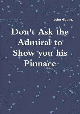 Don't Ask the Admiral - John Higgins - cover