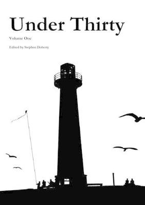 Under Thirty Volume One - Stephen Doherty - cover