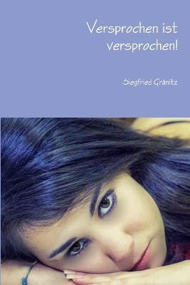 Versprochen Ist Versprochen! - Siegfried Granitz - cover