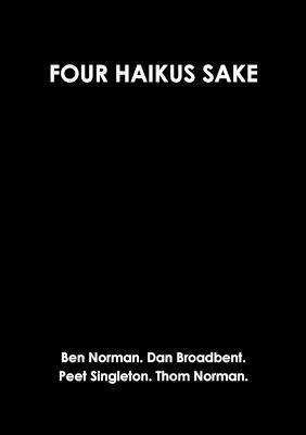 Four Haikus Sake - Thomas Norman,Dan Broadbent,Ben Norman - cover