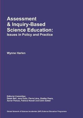 Assessment & Inquiry-Based Science Education: Issues in Policy and Practice - Wynne Harlen - cover