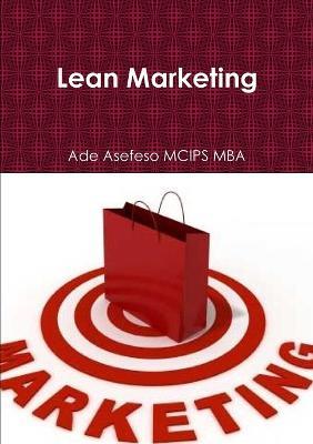 Lean Marketing - Ade Asefeso MCIPS MBA - cover