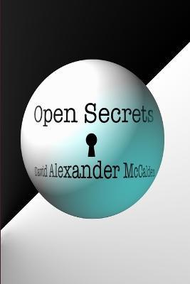 Open Secrets - David Alexander Mccalden - cover